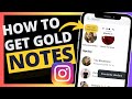 How To Get Gold Notes On Instagram