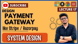 ✅ System Design 17: Design Payment Gateway | Payment System | Stripe | Paypal | Razorpay | HLD | LLD