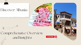 Discover Albania: Comprehensive Overview and Insights