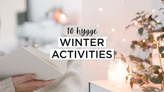 10 HYGGE Activities To Do This Winter | Cozy + Slow Living