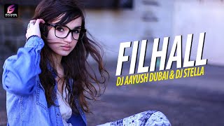 FILHALL Remix | DJ Aayush Dubai & DJ Stella | Akshay Kumar Ft. Nupur Sanon | B Praak | Gaana Gurus