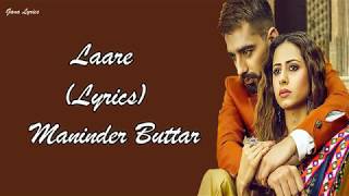 laare song/LAARE : Maninder Buttar | Sargun Mehta | B Praak | Jaani |New Punjabi song ||2020||