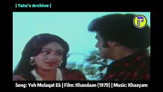Yeh Mulaqat Ek |  Khandan 1979 | #latamangeshkar #khayyam