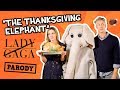 Thanksgiving 2018: Ignore The Thanksgiving Elephant - Lady Gaga “Telephone” Parody