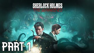 Sherlock Holmes: The Awakened - A New Mysterious Adventure [PART 1]