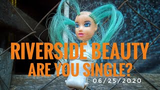 Riverside Beauty, Are You Single?