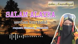 MEVLAN KURTISHI SALAM ALAYKA + LIRIK Cover by Dea L Mardhiyah
