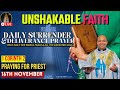 November 16 | Unshakable FAITH | Surrender & Deliverance Prayer by Fr.Roni George VC