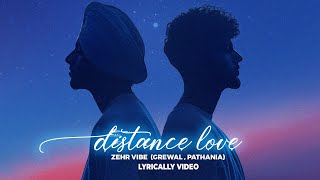 Distance Love (Lyrics) - Zehr Vibe | Grewal | Pathania | Yaar Ghuman | New Punjabi Songs 2021