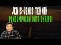 JENIS-JENIS TEKNIK PENGUMPULAN DATA SKRIPSI