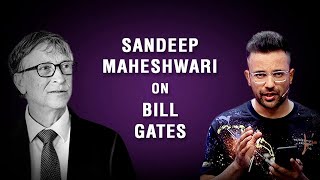 Sandeep Maheshwari on Bill Gates | Hindi