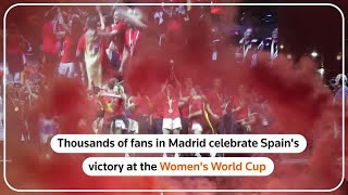 Spain: Madrid celebrates Women's World Cup win