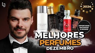 OS MELHORES PERFUMES DE DEZEMBRO! IMPORTADOS   NACIONAIS E NICHOS! SÓ A ELITE! SÓ OS MAIS TOPS!