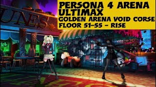 Persona 4 arena ULTIMAX Golden arena void corse floor 51-55 hard rise