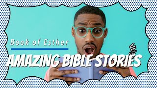 Amazing Bible Stories "Esther Saves the Day"
