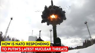 How is NATO Responding to Putin's Latest Nuclear Threats