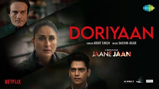DORIYAAN | Kareena Kapoor Khan | Jaideep Ahlawat|Vijay Varma| Arijit Singh ,Sachin-Jigar,Sujoy Ghosh