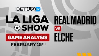 Real Madrid vs Elche | La Liga Expert Predictions, Soccer Picks & Best Bets
