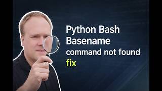 Python Bash Basename command not found fix