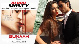 Gunaah - RoXen (Mustafa Zahid) - Blood Money - 2016(Video Music)