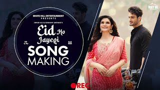 Eid Ho Jayegi (Making) Javed Ali, Raghav Sachar | Zareen Khan, Umar Riaz | Hindi Song 2022