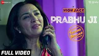 Prabhu Ji - Full Video | High Jack | Sumeet Vyas, Sonnalli Seygall \u0026 Mantra | Suvarna Tiwari