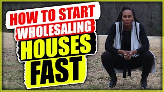 HOW TO START WHOLESALING HOUSES FAST | REAL ESTATE INVESTING SECRETS