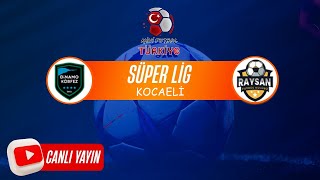 Dinamo Körfez - Raysan Fc/ Kocaeli