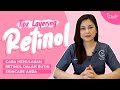 Beauty Tips || Tips Layering Retinol