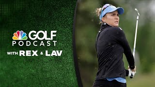 As Lexi Thompson reminds, pro life isn’t easy — especially for the young | Golf Channel Podcast