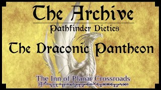 THE ARCHIVE - Pathfinder Deities: The Draconic Pantheon