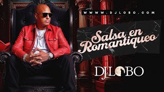 DJ LOBO SALSA EN ROMANTIQUEO