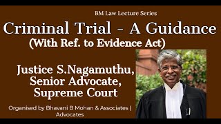 Justice S.NAGAMUTHU Lecture on Criminal Trial - A Guidance (with Reference to Evidence Act)