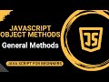 Learn JavaScript Object Methods - PART 1 (General Methods)