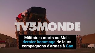 Militaires français morts au Mali : hommage de leurs frères d'armes à Gao