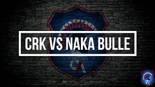 CRK U20s Vs Naka Bulle U20s