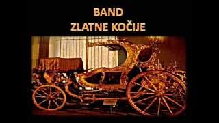 ZLATNE KOČIJE BAND Drmeš 1