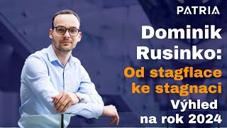 Dominik Rusinko: Od stagflace ke stagnaci