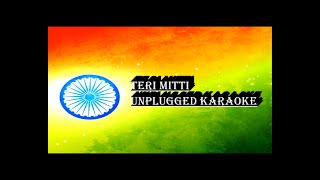 Teri Mitti Unplugged Karaoke|Republic Day Special|B Praak|Kesar |Akshay Kumar|Free Unplugged Karaoke