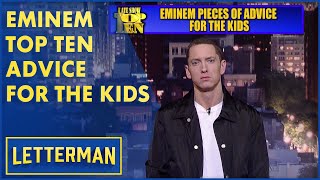 Eminem's Top Ten Pieces Of Advice For The Kids | Letterman