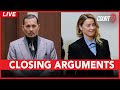 LIVE: Closing Arguments - Johnny Depp  v. Amber Heard Defamation Trial