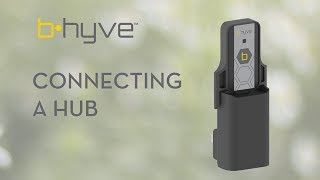 Pairing a B-hyve WiFi Hub