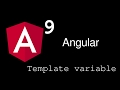 Angular 9 Tutorial : Template Variable