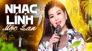 NHẠC LÍNH MỘC SAN Hay Nhất - Liên Khúc Nhạc Lính Trữ Tình Hay Nhất Mọi Thời Đại