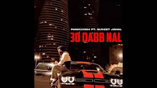 Guneet Johal - 30 Dubb Nal - New Punjabi Songs