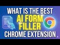 What is The Best AI Form Filler Chrome Extension in the World today 2025?