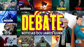 DEBATE - ÚLTIMAS NOTICIAS - James Gunn - Superman - Pingüino - The Batman 2