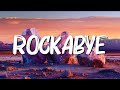 Rockabye - Clean Bandit  (Lyrics) ft. Sean Paul & Anne-Marie, Coldplay... (MixLyrics)