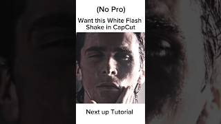 White Flash Shake Tutorial 👍#edit #capcut #tutorial #viralvideo