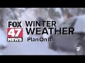 FOX 47 Winter Weather Special